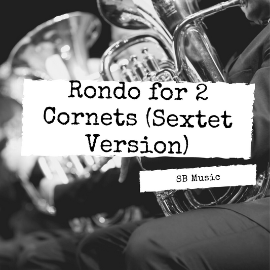 Rondo for 2 Cornets - SEXTET Version - Steven Booth 