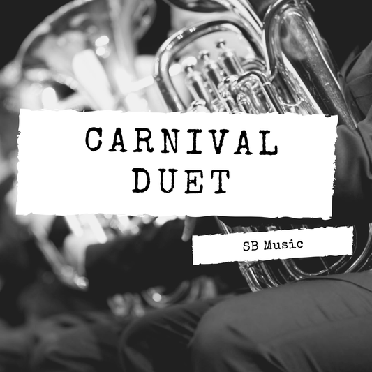 Carnival Duet - Unaccompanied duet for Baritone/Euph & Cornet or Flugel - Steven Booth 