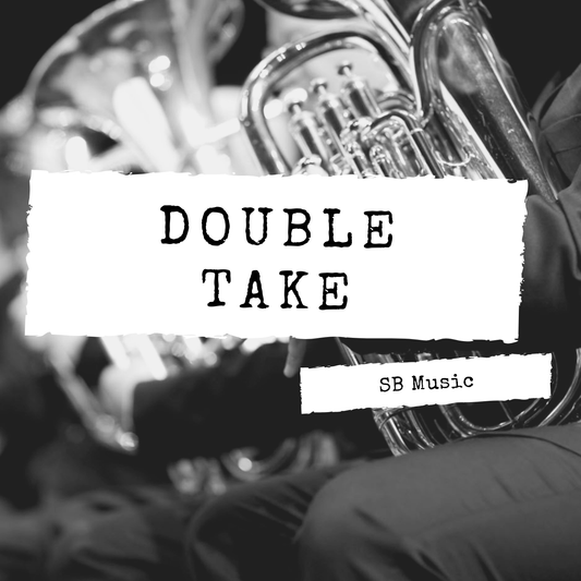 Double Take - Duet for Baritones or Euphoniums with Band - Steven Booth 